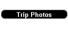 Trip Photos