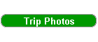 Trip Photos